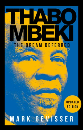 'Thabo Mbeki: The Dream Deferred' is back in print featuring a new epilogue.