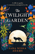 'The Twilight Garden' by Sara Nisha Adams.