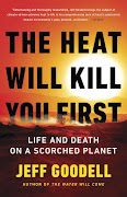 'The Heat Will Kill You First' by Jeff Goodell.
