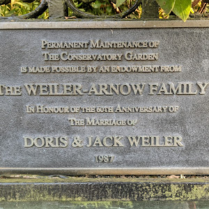 PERMANENT MAINTENANCE OF THE CONSERVATORY GARDEN   IS MADE POSSIBLE BY AN ENDOWMENT FROM   THE WEILER-ARNOW FAMILY   IN HONOUR OF THE 60TH ANNIVERSARY OF THE MARRIAGE OF   DORIS & JACK WEILER   ...