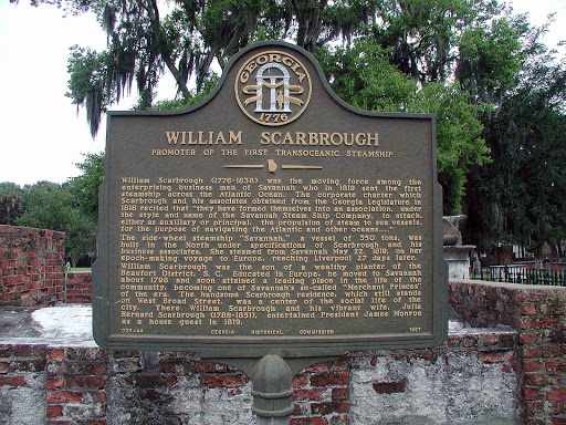 William Scarbrough (1776-1838) was the moving force among the enterprising business men of Savannah who in 1819 sent the first steamship across the Atlantic Ocean. The corporate charter which...