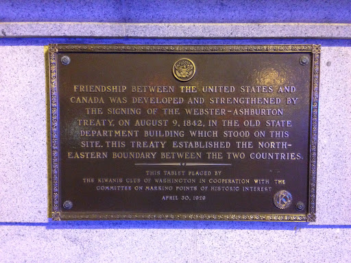 "FRIENDSHIP BETWEEN THE UNITED STATES AND CANADA WAS DEVELOPED AND STRENGTHENED BY THE SIGNING OF THE WEBSTER-ASHBURTON TREATY, ON AUGUST 9, 1842, IN THE OLD STATE DEPARTMENT BUILDING WHICH STOOD...