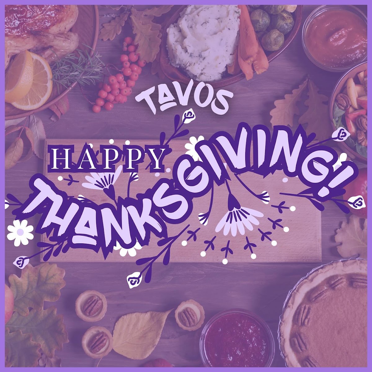Happy Thanksgiving, Amigos! 🦃🍂

Sick of turkey already? Swap the traditional feast for a flavorful fiesta at Tavos tonight! We're closed tomorrow but open today, Friday, and Saturday with our normal 11am-9pm hours for your post-Thanksgiving escape. Let the feasting continue with a Mexican twist! 🌮✨