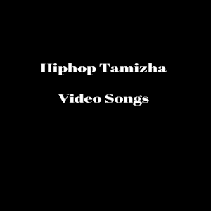 Download Hiphop Tamizha Video Songs For PC Windows and Mac