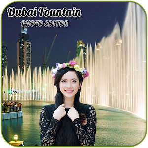 Download Dubai Fountain Photo Editor For PC Windows and Mac