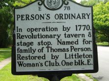 In operation by 1770. Revolutionary tavern & stage stop. Named for family of Thomas Person. Restored by Littleton Woman's Club. One blk. E.Plaque via North Carolina Highway Historical Marker...
