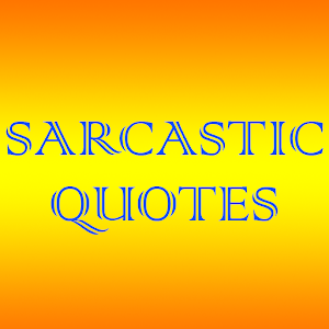 Download Sarcastic Quotes For PC Windows and Mac