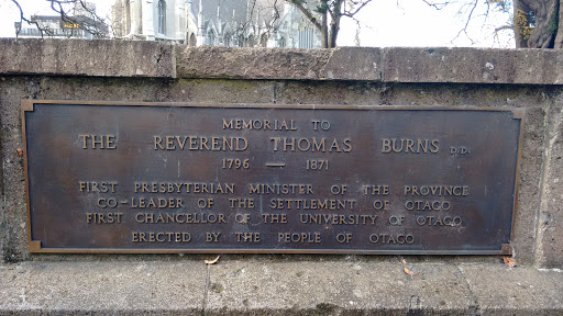 Transcription:Memorial to The Reverend Thomas Burns D.D. 1796 - 1871First Presbyterian minister of the province Co-leader of the the settlement of Otago First Chancellor of the University of...