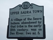 A village of the Saura Indians, abandoned by that tribe in the early 18th century, was on Dan River, two mi. S.Plaque via North Carolina Highway Historical Marker Program, and is used with their...
