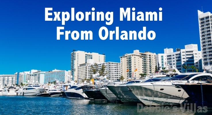 Exploring Miami From Orlando