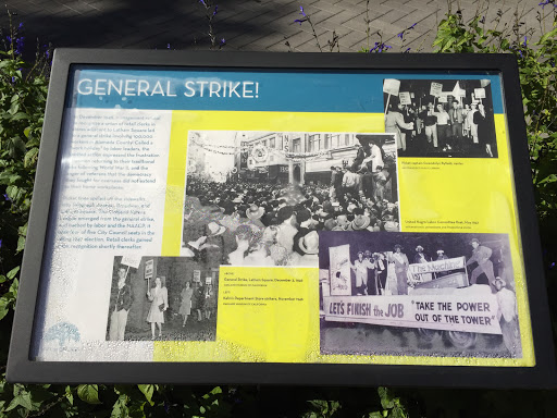 GENERAL STRIKE! In December 1946, management refusal to recognize a union of retail clerks in stores adjacent to Latham Square led to a general strike involving 100,000 workers in Alameda County....