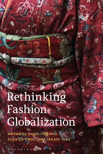 Rethinking Fashion Globalization.