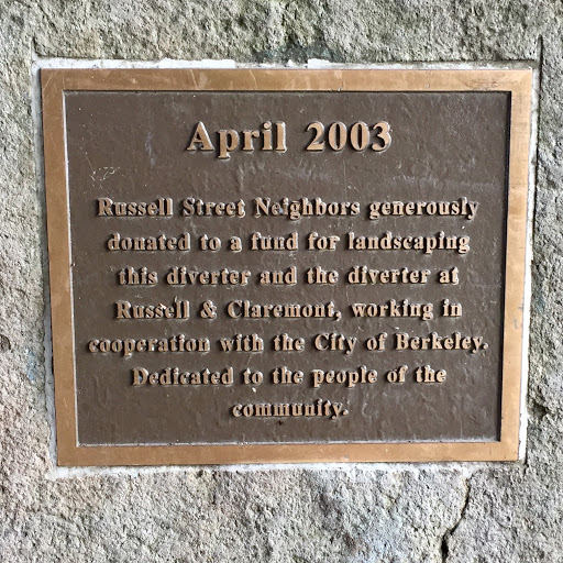 April 2003 Russell Street Neighbors generously đonated to a fund for landscaping this diverter and the diverter at Russell & Claremont, working in cooperation with the City of Berkeley. Dedicated...