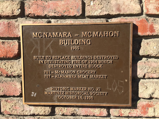 MCNAMARA - MCMAHON BUILDING 1905 BUILT TO REPLACE BUILDINGS DESTROYED IN DEVASTATING FIRE OF 1904 WHICH DESTROYED ENTIRE BLOCK 701- MCMAHON GROCERY 707- ALHAMBRA MEAT MARKET HISTORIC MARKER NO. XI...