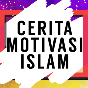 Download Cerita Motivasi Islam For PC Windows and Mac