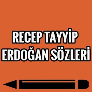 Download Recep Tayyip Erdoğan Sözleri For PC Windows and Mac