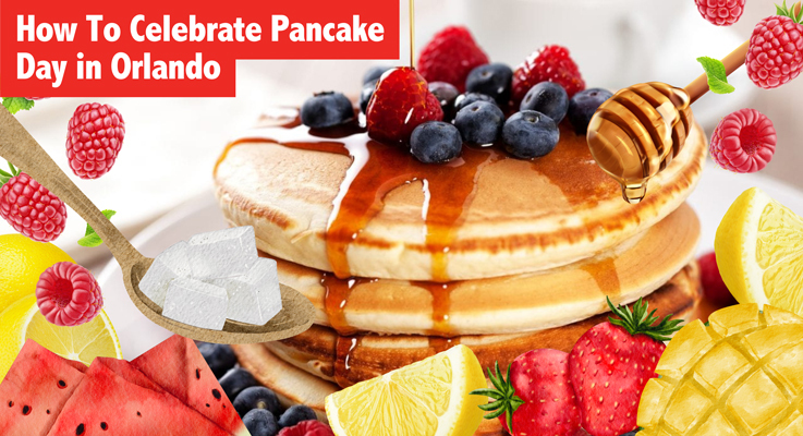 How To Celebrate Pancake Day in Orlando