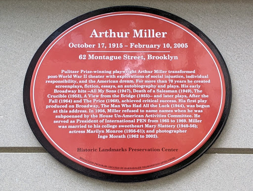 October 17, 1915 - February 10, 2005 62 Montague Street, Brooklyn Pulitzer Prize-winning playwright Arthur Miller transformed post-World War II theater with explorations of social injustice,...