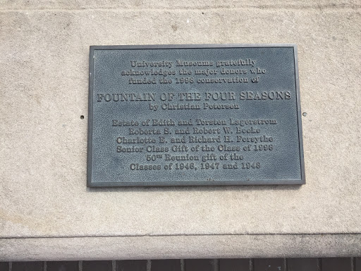 University Museums gratefully acknowledges the major donors who funded the 1998 conservation of   FOUNTAIN OF THE FOUR SEASONS by Christian Petersen   Estate of Edith and Tersten Lagerstron...