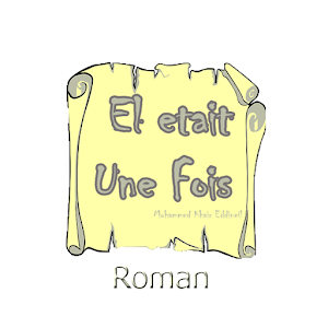 il etait une fois by khair eddineil roman.apk 2.0