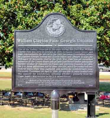 William Clayton Fain: Georgia Unionist One of the leading Unionists in the state during the Civil War, William Clayton Fain was born in Georgia in 1825. A Fannin County lawyer and state...