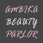 Ambika Beauty Parlour, Sangam Vihar, New Delhi logo