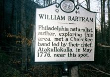 Philadelphia naturalist, author, exploring this area, met a Cherokee band led by their chief, Atakullakulla, in May 1776, near this spot.Plaque via North Carolina Highway Historical Marker...