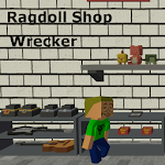 Ragdoll Shop Wrecker Apk