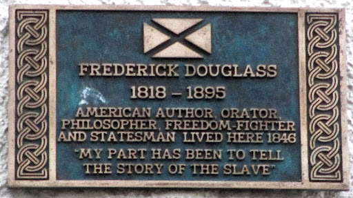 Frederick Douglass 1818 - 1895 American Author, Orator, Philosopher, Freedom-Fighter, and Statesman lived here 1846. "My part has been to tell the story of the slave." 1846 was recently after his...