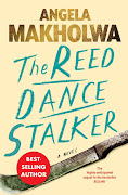 'The Reed Dance Stalker' by Angela Makholwa.