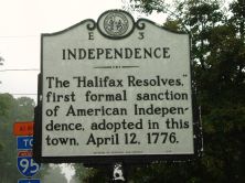 The "Halifax Resolves," first formal sanction of American Independence, adopted in this town, April 12, 1776.Plaque via North Carolina Highway Historical Marker Program, and is used with their...