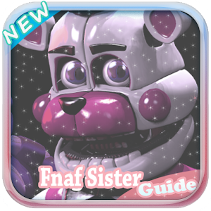 Download Guide for FNAF Sister Location 2018 For PC Windows and Mac