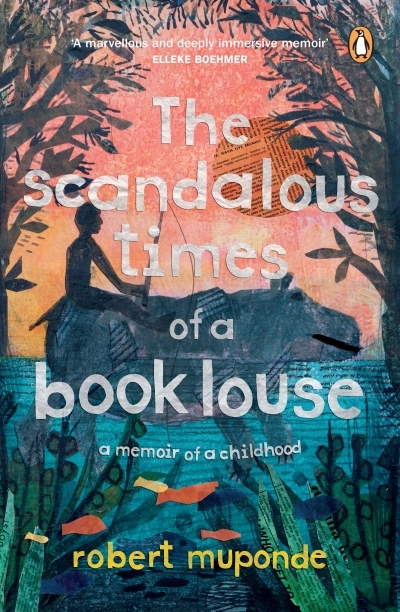 'The Scandalous Times of a Book Louse' is a magical coming-of-age tale set in rural Zimbabwe.