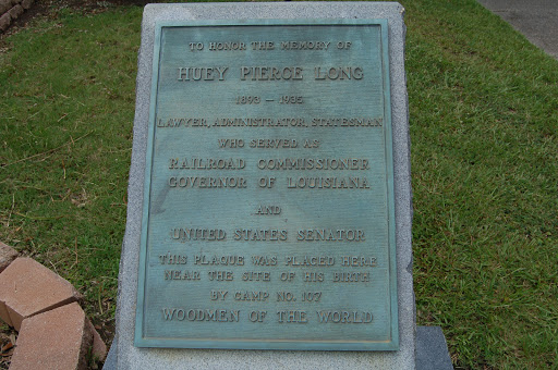 To honor the memory of Huey Pierce Long1893-1935Lawyer, Administrator, StatesmanWho served as Railroad CommissionerGovernor of LouisianaandUnited States SenatorThis plaque was placed hereNear the...