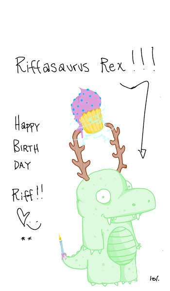 Happy birth day Riffff!