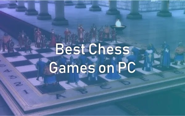 Best Chess Games on PC