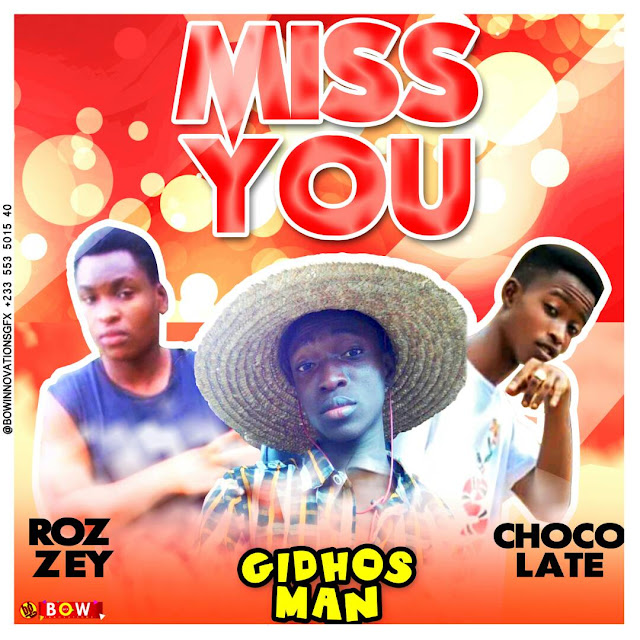 Gidhosman Feat Rozzey x Chocolate _Miss You(Prod By Geemix)