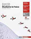 Studiamo la fisica. Ediz. bianca. Per le Scuole superiori. Con Contenuto digitale per download e accesso on line