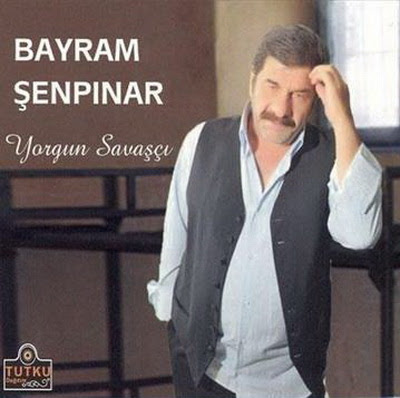 Bayram Şenpınar Full Albümleri Bayram%252520%2525C5%25259Eenpinar%252520Yorgun%252520Savasci%252520Full%252520Album