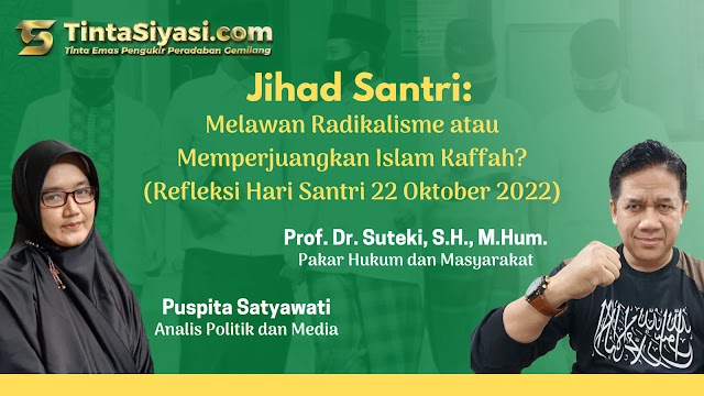 Jihad Santri: Melawan Radikalisme atau Memperjuangkan Islam Kaffah? 