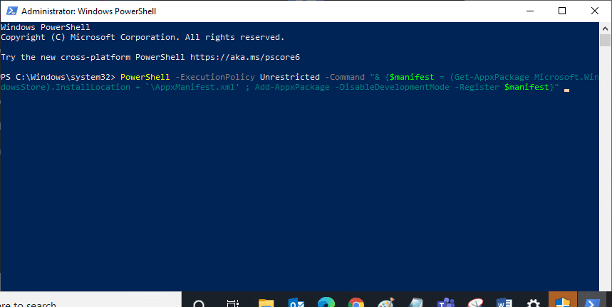 พิมพ์ PowerShell ExecutionPolicy Unrestricted Command manifest GetAppxPackage Microsoft.WindowsStore.InstallLocationAppxManifest.xml เพิ่ม AppxPackage DisableDevelopmentMode Register manifest