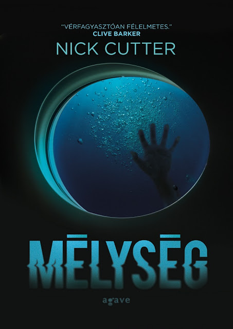 Nick Cutter: Mélység (Agave Könyvek, 2015) Nick Cutter: Mélység (Agave Könyvek, 2015)