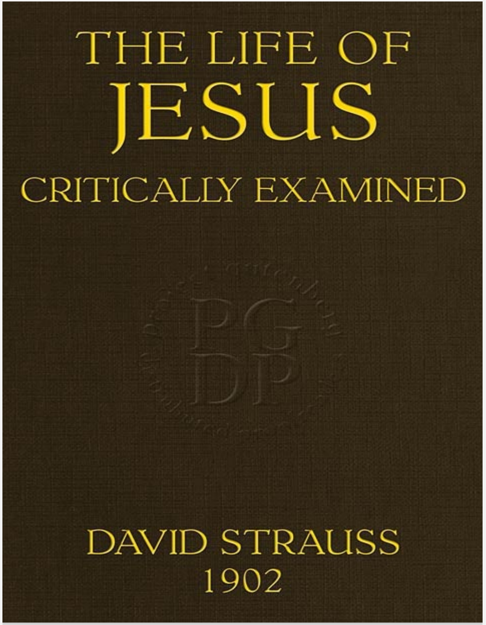 THE LIFE OF JESUS CRITICALLY EXAMINED BY DAVID STRAUSS PDF : COMMENTARY ON THE LIFE OF JESUS