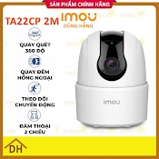 [Xả Hàng] Camera Imou Ranger 2C Ipc - Ta22Cp 1080P Xoay 360 Độ - Đàm Thoại 2 Chiều - Báo Động Chống Trộm