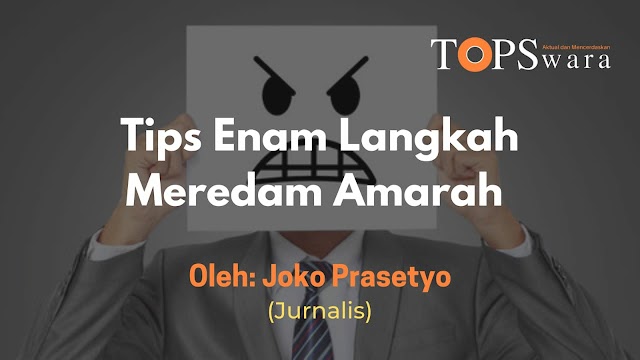 Tips Enam Langkah Meredam Amarah