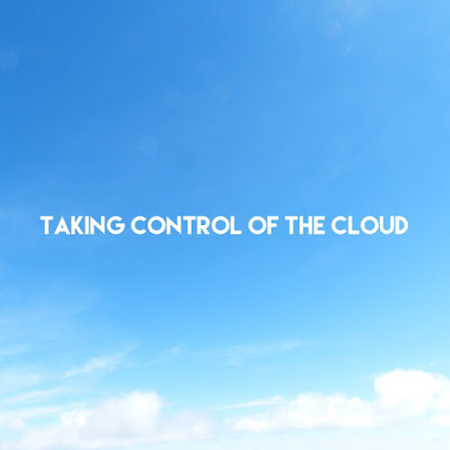 Taking control of the cloud