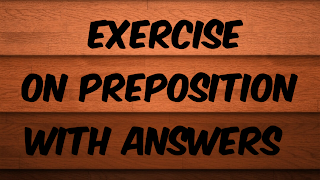 Exercise on Preposition with Answers