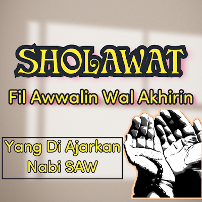 *SHOLAWAT YANG TIDAK AKAN SIRNA PAHALANYA.(SHOLAWAT AWWALIN)*-alhikmah