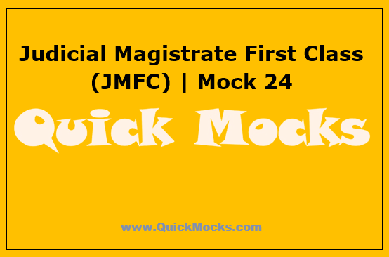 Judicial Magistrate First Class (JMFC) | Mock 24