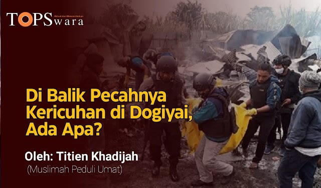 Di Balik Pecahnya Kericuhan di Dogiyai, Ada Apa?